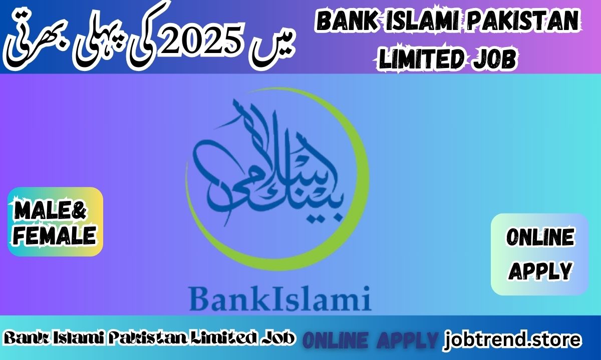 Bank Islami Pakistan Limited Job in Pakistan 2025