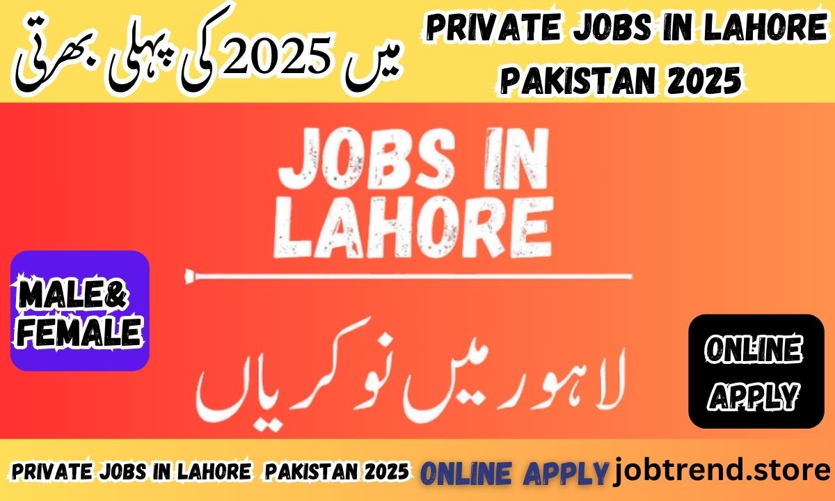 Best Private Jobs in Lahore Pakistan 2025