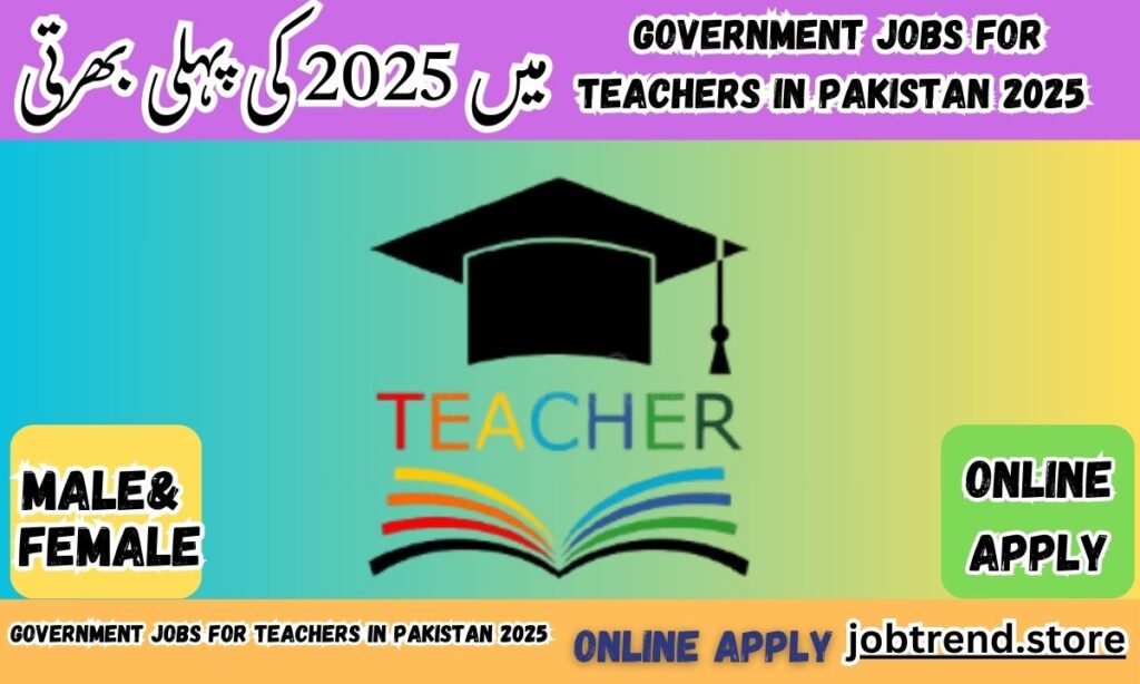 Government Jobs for Teachers in Pakistan 2025