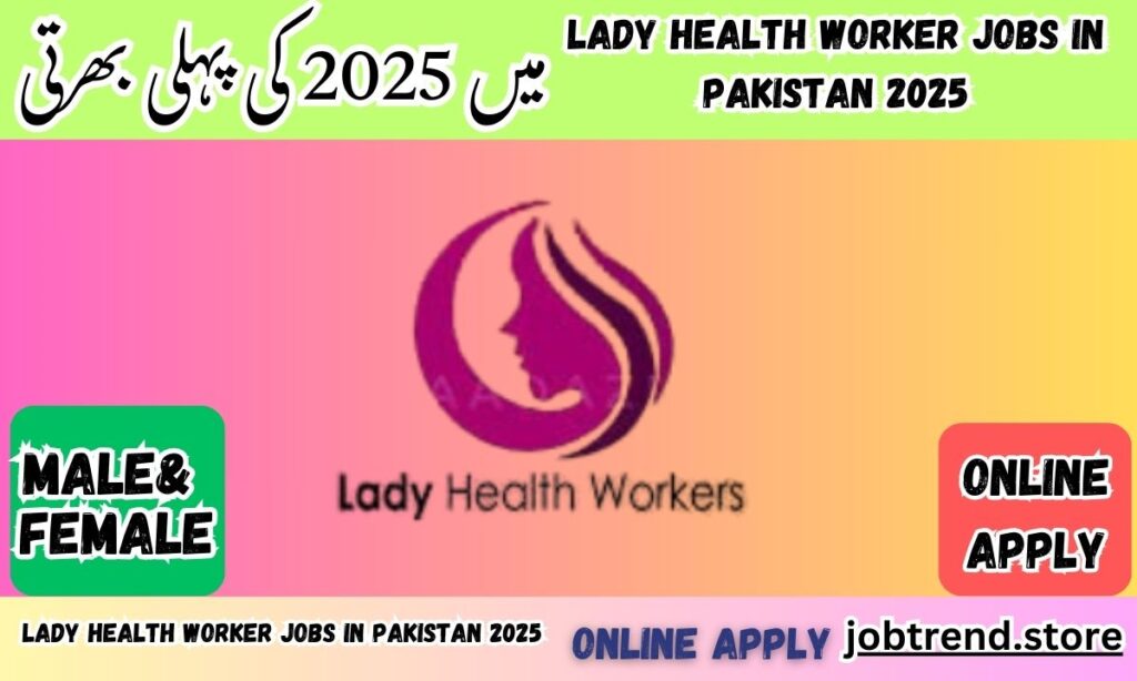 Lady Health Worker Jobs in Pakistan 2025