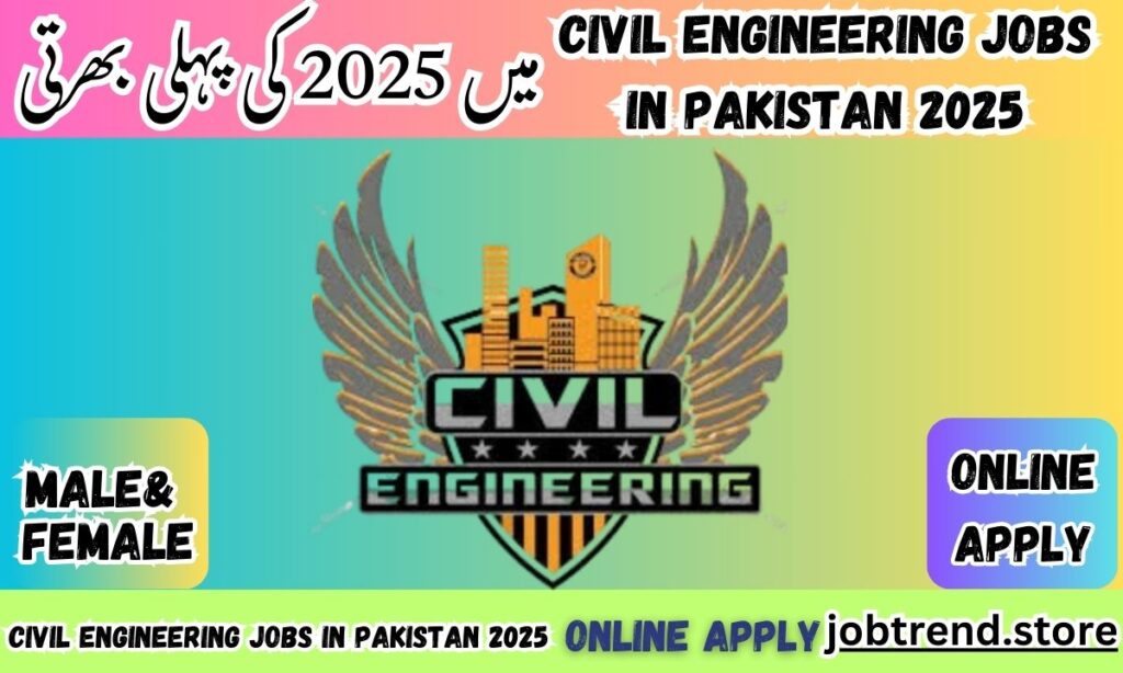 Civil Engineering Jobs in Pakistan 2025