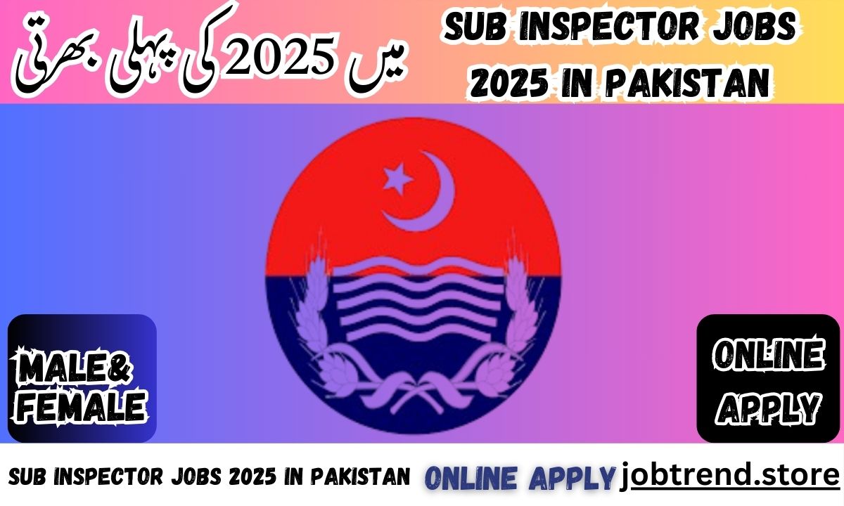 Sub Inspector Jobs in Pakistan 2025