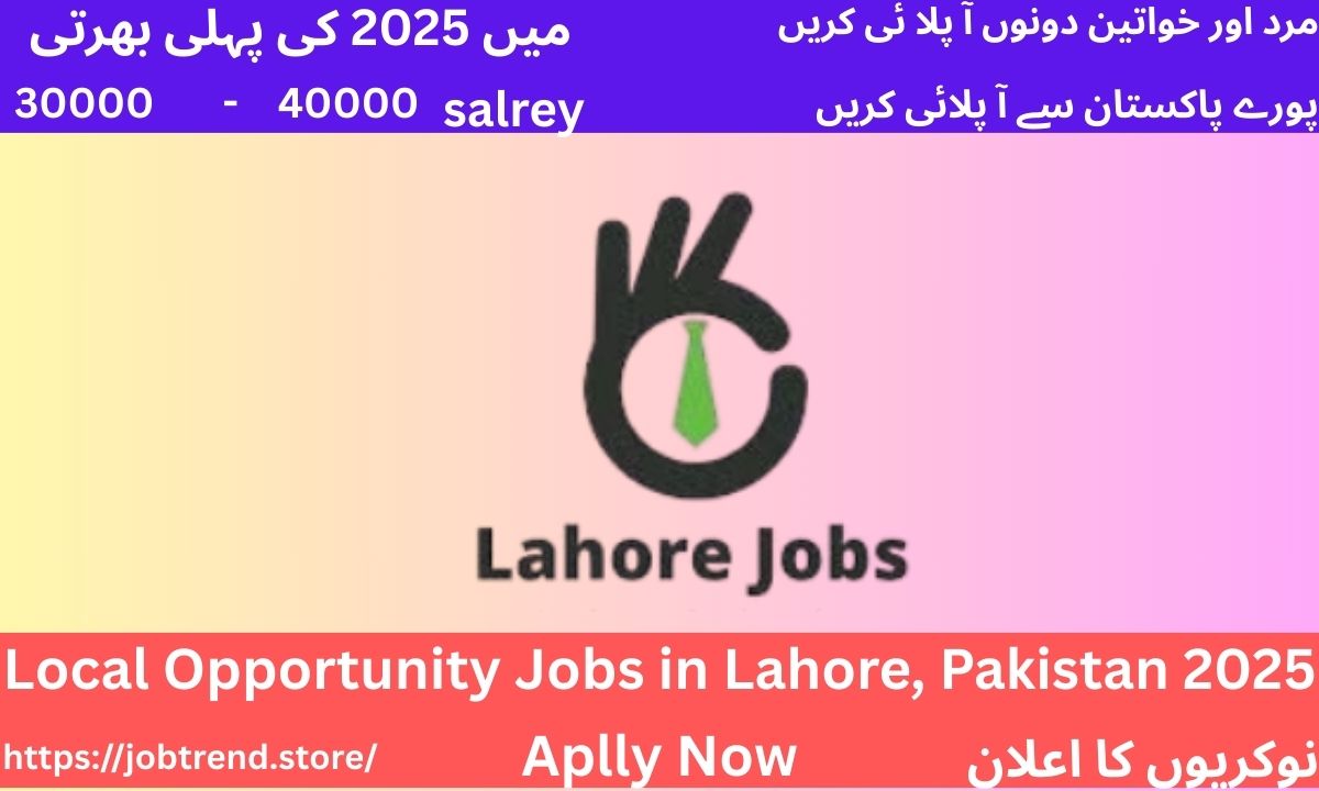 Local Opportunity Jobs in Lahore Pakistan