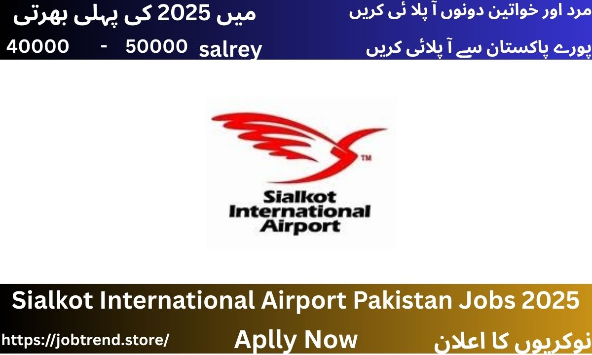 Sialkot International Airport Pakistan Jobs 2025
