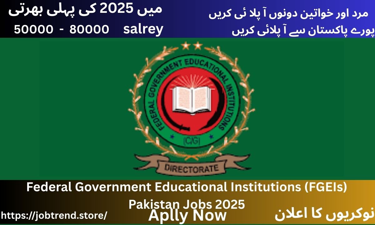 Federal Government Educational Institutions (FGEIs) Pakistan Jobs 2025